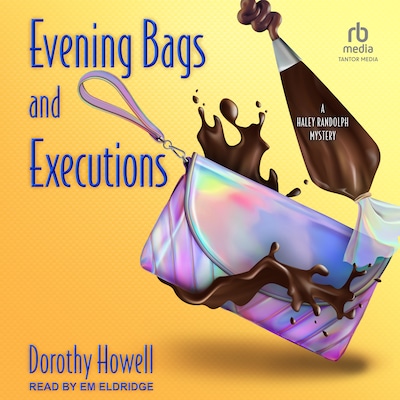 Evening Bags and Executions – omslag til lydbogen af Dorothy Howell