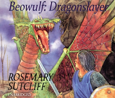 Beowulf: Dragonslayer – omslag til lydbogen af Rosemary Sutcliff