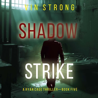 Shadow Strike (A Ryan Cage FBI Action Thriller—Book 5) – omslag til lydbogen af Vin Strong