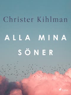 Alla mina söner – omslag till ljudboken av Christer Kihlman