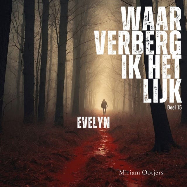 Evelyn: Waar verberg ik het lijk?