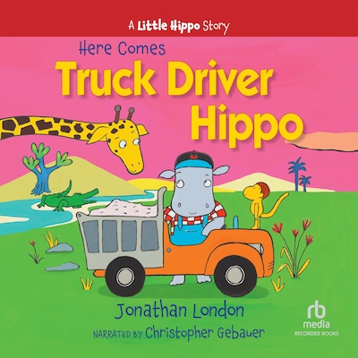 Here Comes Truck Driver Hippo