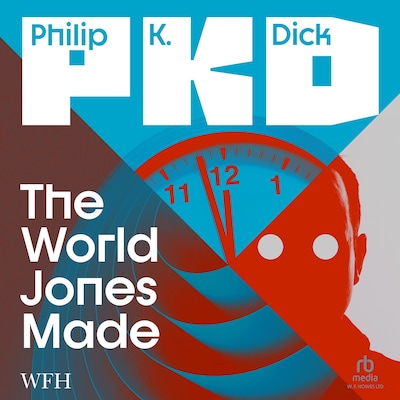 The World Jones Made – omslag til lydbogen af Philip K. Dick