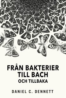 Från bakterier till Bach och tillbaka – omslag till ljudboken av Daniel Dennett