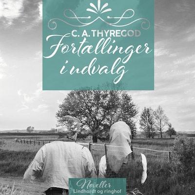 Fortællinger i udvalg – omslag til lydbogen af C. A. Thyregod