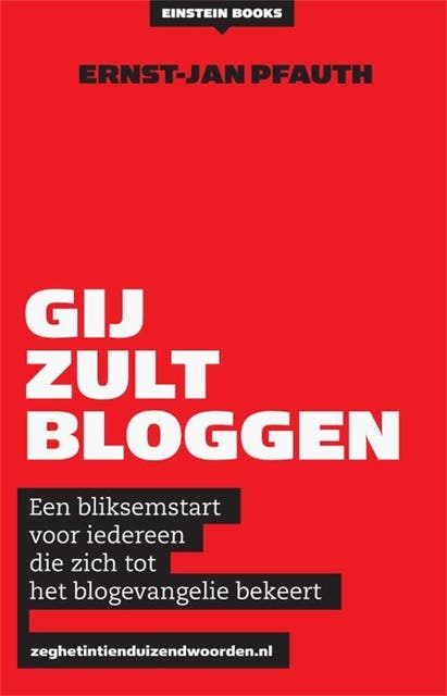 Gij zult bloggen!: een bliksemstart voor iedereen die zich tot het blogevangelie bekeert – omslag van het luisterboek van Ernst-Jan Pfauth