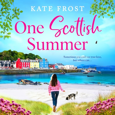 One Scottish Summer - A BRAND NEW enchanting romance set on the stunning Isle of Mull from Kate Frost (Unabridged) – omslag til lydbogen af Kate Frost