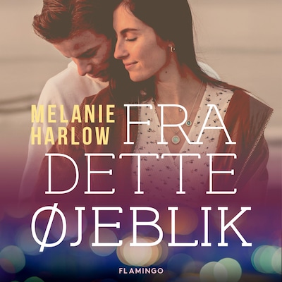 Fra dette øjeblik – omslag til lydbogen af Melanie Harlow