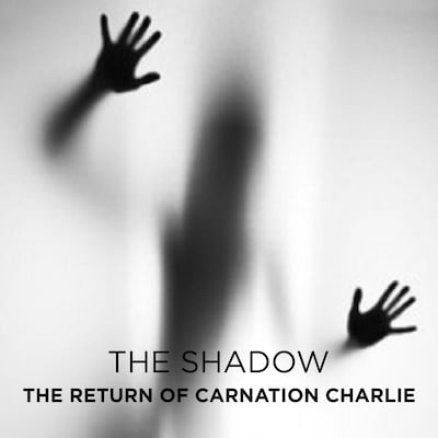 The Return of Carnation Charlie