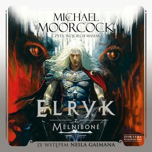 Elryk z Melniboné – okładka audiobooka, autor Michael Moorcock