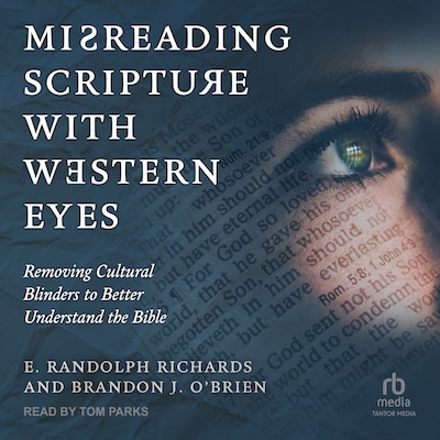 Misreading Scripture with Western Eyes – omslag til lydbogen af E Randolph Richards, Brandon J. O'Brien