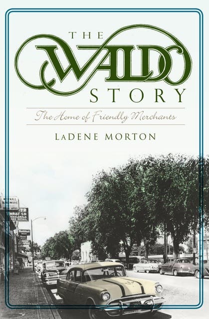 The Waldo Story: The Home of Friendly Merchants – omslag til lydbogen af Ladene Morton