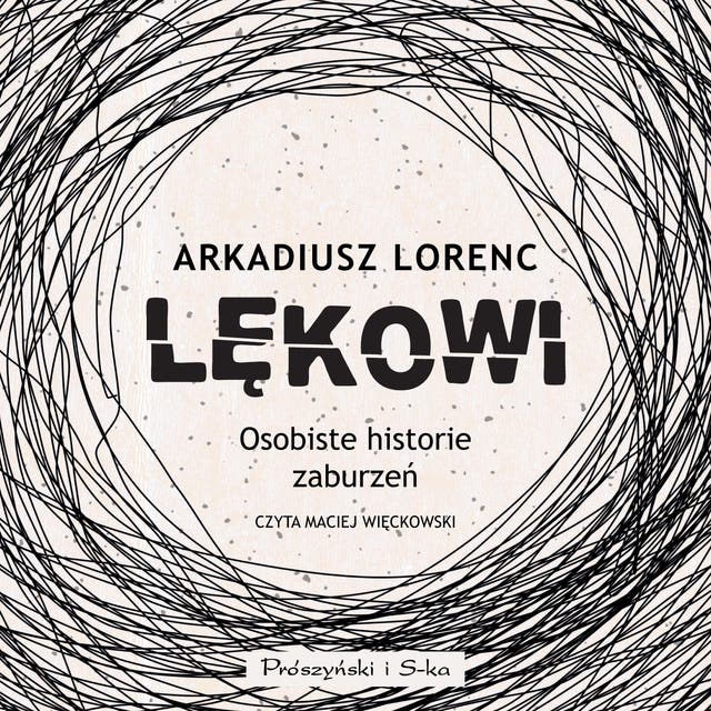 Lękowi: Osobiste historie zaburzeń – okładka audiobooka, autor Arkadiusz Lorenc