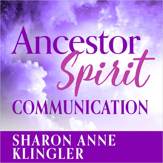 Ancestor Spirit Communication – omslag til lydbogen af Sharon Anne Klingler