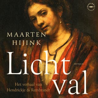 Lichtval: Het verhaal van Hendrickje en Rembrandt