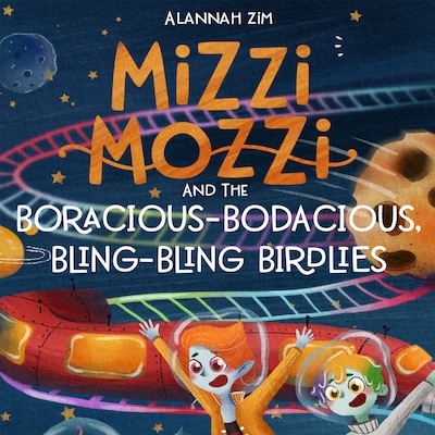 Mizzi Mozzi And The Boracious-Bodacious Bling-Bling Birdlies