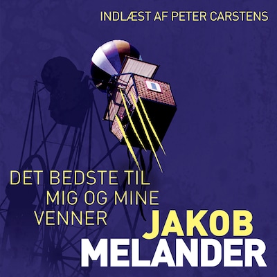 Det bedste til mig og mine venner – omslag til lydbogen af Jakob Melander