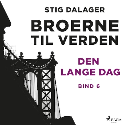 Den lange dag - Broerne til verden 6 – omslag til lydbogen af Stig Dalager