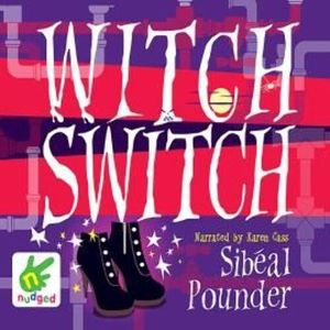 Witch Switch – okładka audiobooka, autor Sibeal Pounder