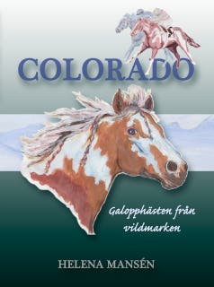Colorado, galopphästen från vildmarken – omslag till ljudboken av Helena Mansén