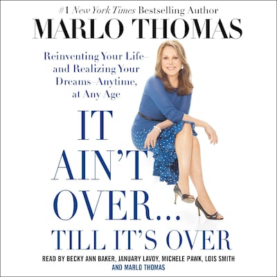 It Ain't Over . . . Till It's Over – omslag til lydbogen af Marlo Thomas