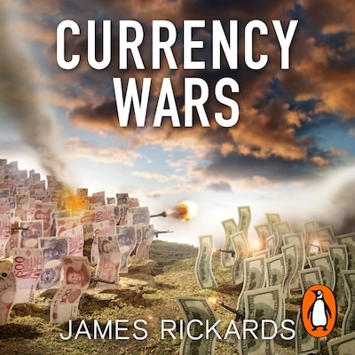 Currency Wars – omslag til lydbogen af James Rickards