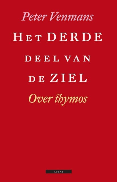 Het derde deel van de ziel: essay over Thymos – omslag van het luisterboek van Peter Venmans