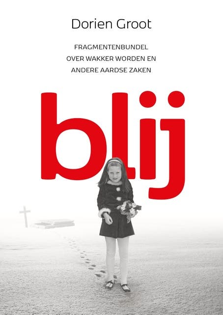 BLIJ: fragmentenbundel over wakker worden en andere aardse zaken – omslag van het luisterboek van Dorien Groot