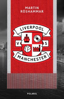 Liverpool vs Manchester – omslag till ljudboken av Martin Röshammar