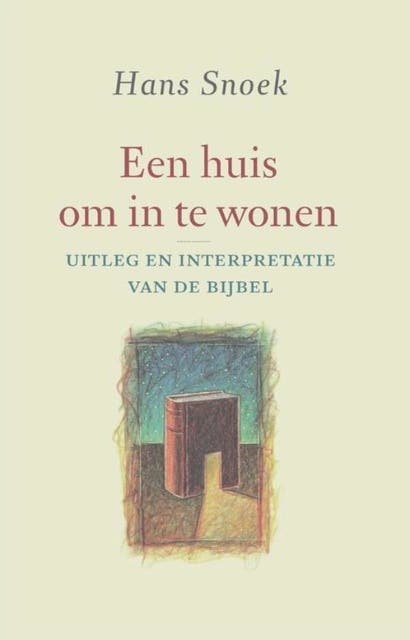 Een huis om in te wonen: uitleg en interpretatie van de bijbel – omslag van het luisterboek van Hans Snoek
