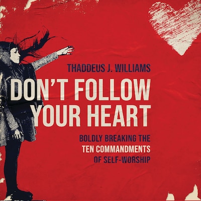 Don't Follow Your Heart – omslag til lydbogen af Thaddeus J. Williams