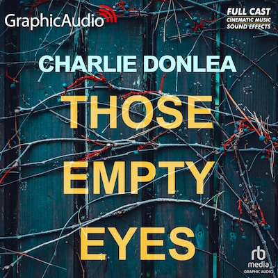 Those Empty Eyes [Dramatized Adaptation] – omslag til lydbogen af Charlie Donlea
