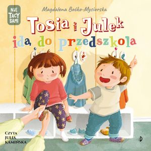 Tosia i Julek idą do przedszkola – okładka audiobooka, autor Magdalena Boćko-Mysiorska