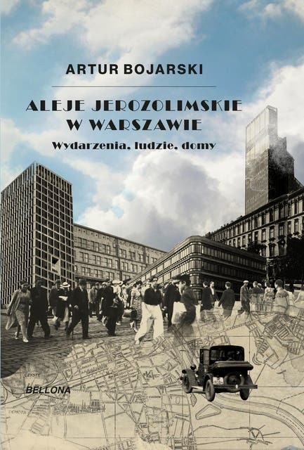 Aleje Jerozolimskie w Warszawie: Wydarzenia, ludzie, domy