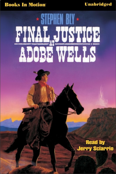 Final Justice at Adobe Wells – omslag til lydbogen af Stephen Bly
