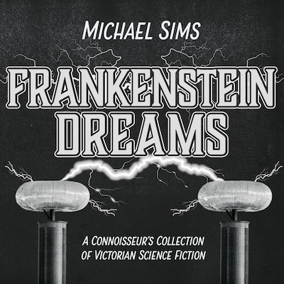 Frankenstein Dreams – omslag til lydbogen af Michael Sims