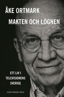 Makten och lögnen : ett liv i televisionens Sverige – omslag till ljudboken av Åke Ortmark