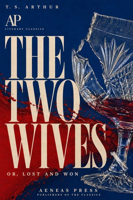 The Two Wives: Or, Lost and Won – omslag til lydbogen af T S Arthur