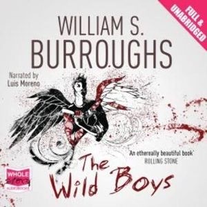 The Wild Boys – okładka audiobooka, autor William S. Burroughs