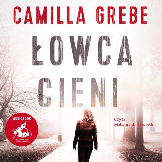 Łowca cieni – okładka audiobooka, autor Camilla Grebe