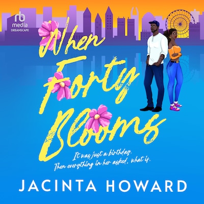 When Forty Blooms