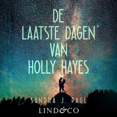 De laatste dagen van Holly Hayes