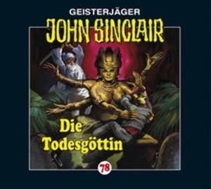 Die Todesgöttin (John Sinclair 78) – okładka audiobooka, autor Jason Dark