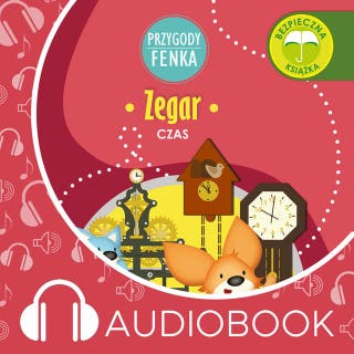 Przygody Fenka. Zegar – okładka audiobooka, autor Magdalena Gruca