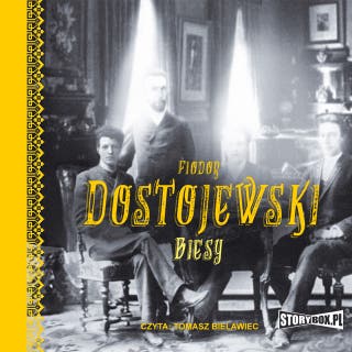 Biesy – okładka audiobooka, autor Fiodor Dostojewski