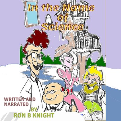 In the Name of Science – okładka audiobooka, autor Ron B Knight