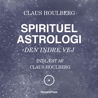 Spirituel Astrologi – omslag til lydbogen af Claus Houlberg, Jakob Vedelsby, Gitte Noor Juul
