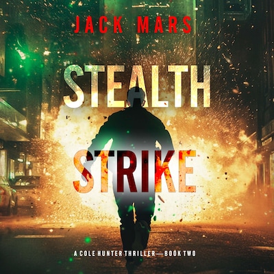 Stealth Strike (A Cole Hunter Action Thriller—Book 2) – omslag til lydbogen af Jack Mars