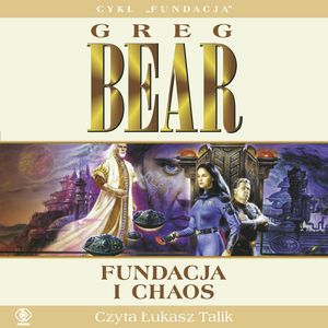 Fundacja i chaos – okładka audiobooka, autor Greg Bear