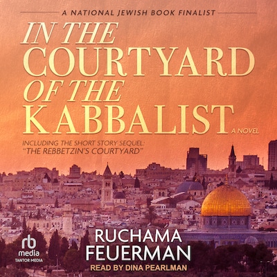 In the Courtyard of the Kabbalist – omslag til lydbogen af Ruchama Feuerman